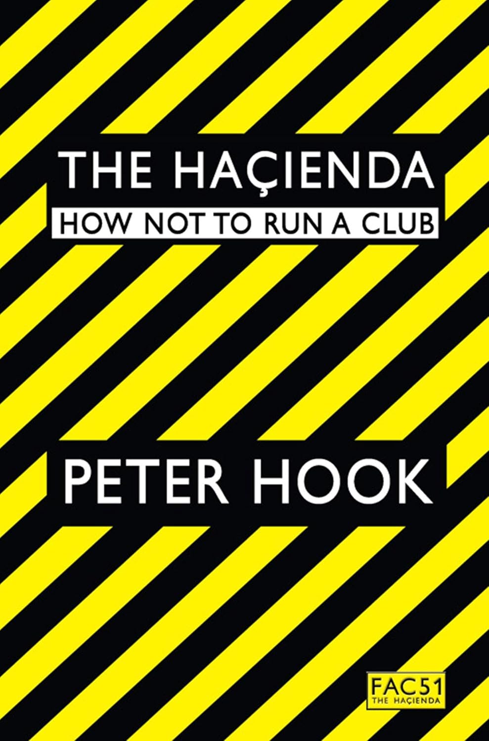 Cover of "The Hacienda: How Not to Run a Club"