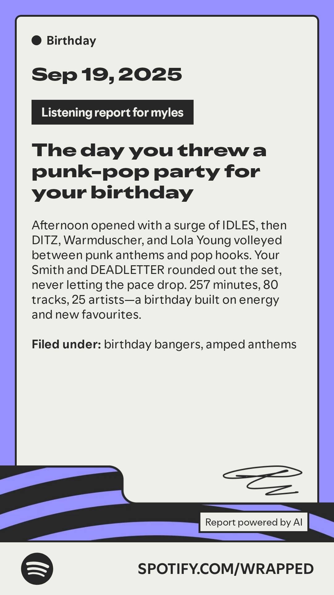 Spotify Wrapped card for September 19, 2025, labeled Birthday. Describes a punk-pop heavy day featuring IDLES, DITZ, Warmduscher, Lola Young, Your Smith, and DEADLETTER. Shows 257 minutes, 80 tracks, and 25 artists.
